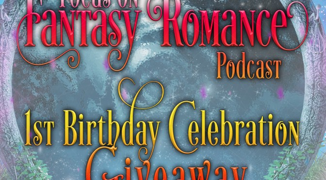 Happy Birthday Focus on Fantasy Romance!